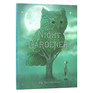 The Night Gardener 英文原版 午夜园丁 暗夜园丁 英文版儿童幻想故事绘本 范氏兄弟 Terry Fan Eric Fan 英文版进口原版英语书籍