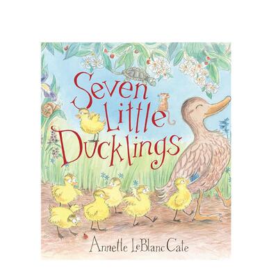 【预售】七只小鸭子英文儿童绘本人际关系进口原版图书精装Seven Little Ducklings6岁-9岁Annette LeBlanc CateCandlewick Press