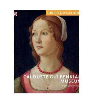 【预售】古尔本基安博物馆英文博物馆展览私人收藏画册进口原版外版书简装14岁以上Calouste Gulbenkian Museum: Director's Cho