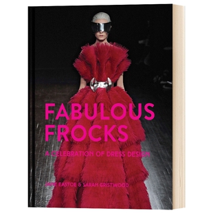 Fabulous Frocks: A celebration of dress design，精美连衣裙:服装设计庆典
