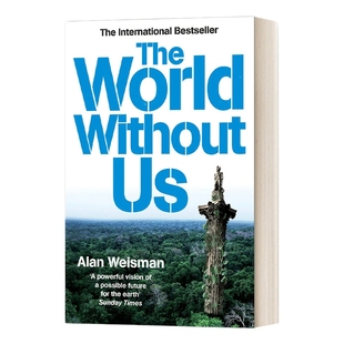 英文原版 The World Without Us 没有我们的世界 艾伦·韦斯曼 英文版 进口英语原版书籍