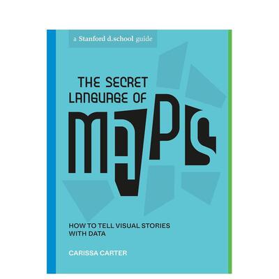 【预售】图表密语英文商业行销进口原版外版书平装The Secret Language of Maps Carissa CarterTen Speed Press