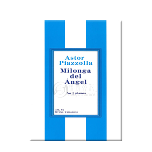 皮亚佐拉 天使米隆加 双钢琴四手联弹 原版乐谱书 Piazzolla Milonga del Angel 2P4H SOUA24