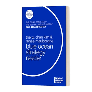英文原版 The W. Chan Kim and Renee Mauborgne Blue Ocean Strategy Reader 蓝海战略 金伟灿和勒妮·莫博涅 英文版进口英语书籍