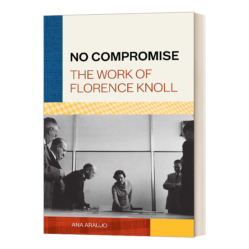 英文原版 精装 No Compromise 佛罗伦斯·诺尔设计作品集 不妥协 英文版 进口英语原版书籍