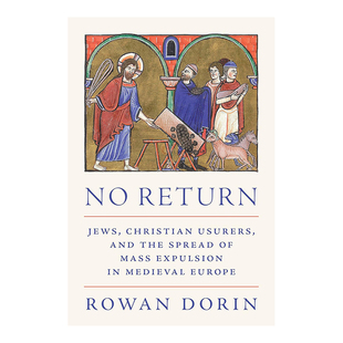 【预售】不归：中世纪欧洲犹太人、基督教高利贷者和大规模驱逐的关联史 No Return: Jews, Christian Usurers, and the Spread o
