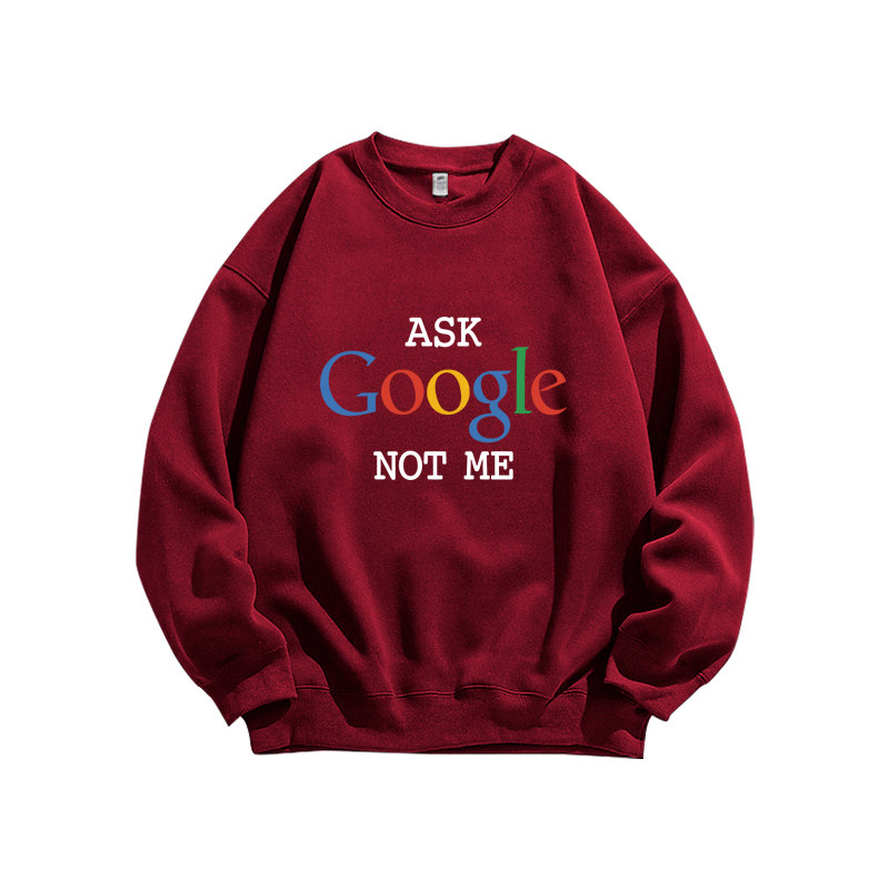 美式趣味有事找Google not me重磅纯棉高街卫衣男装百搭长袖T恤衫