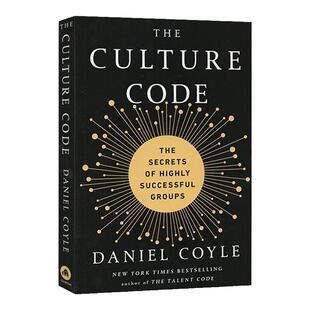 The Culture Code 文化密码：成功团队的秘密 极度成功 科学新研究揭示高绩效团队的三个终极密码 丹尼尔·科伊尔 英文原版