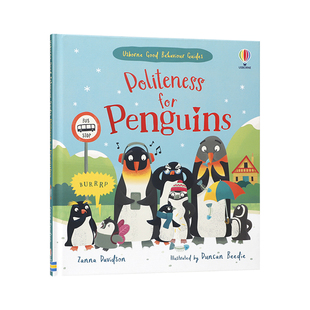 英文原版Politeness for Penguins有礼貌的企鹅 Usborne尤斯伯恩教养绘本 精装 儿童良好行为品德培育图画书 22年新品