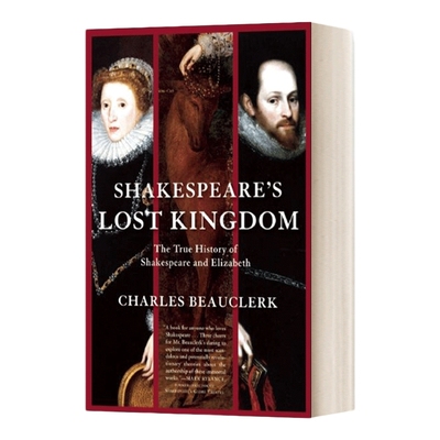 英文原版 Shakespeare's Lost Kingdom 莎士比亚失落的王国 莎士比亚和伊丽莎白的真实历史 英文版 进口英语原版书籍