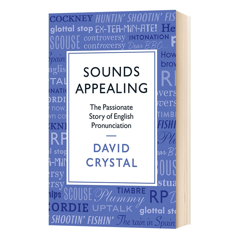 听起来很动听 英语发音的故事 Sounds Appealing The Passionate Story of English Pronunciation 英文版语言学习书籍 英文原版