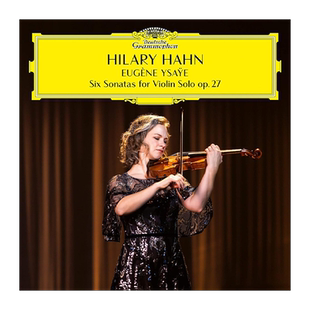 原装进口 希拉里哈恩伊萨伊 六首无伴奏小提琴奏鸣曲 欧版CD唱片