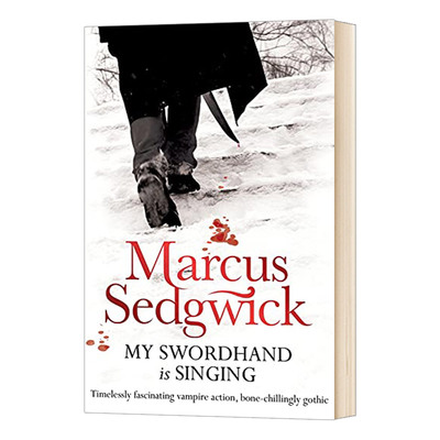 英文原版 My Swordhand is Singing 我的右手在唱歌 青少年恐怖小说 Marcus Sedgwick 英文版 进口英语原版书籍外文小说