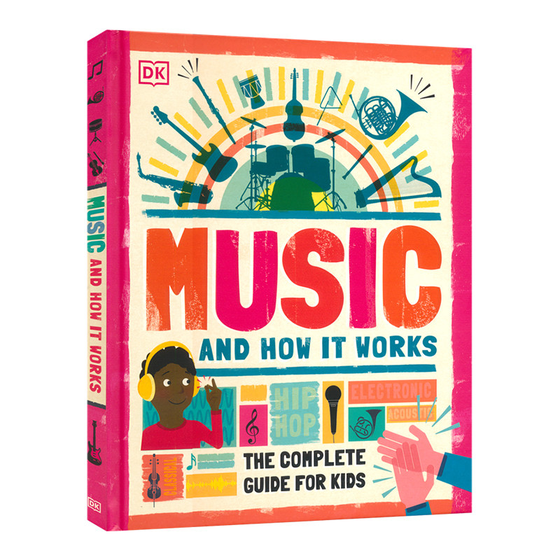 DK Music and How it Works The Complete Guide for Kids 音乐及其工作原理 百科科普读物 精装大开本 英文原版进口儿童图书