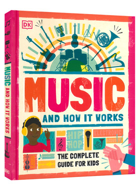 DK Music and How it Works The Complete Guide for Kids 音乐及其工作原理 百科科普读物 精装大开本 英文原版进口儿童图书