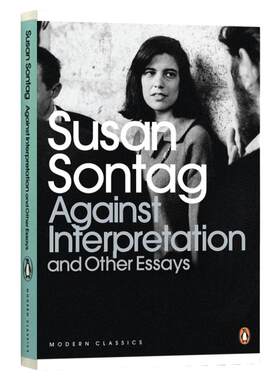 Against Interpretation and Other Essays 反对阐释  文化批评 企鹅现代经典