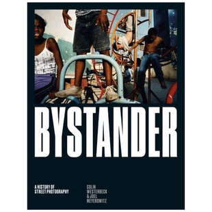 【预售】旁观者:街头摄影史英文摄影技法进口原版外版书精装Bystander: A History of Street Photography Colin Westerbeck L