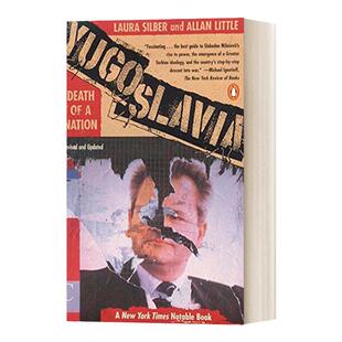 南斯拉夫 一个国家的消亡 英文原版 Yugoslavia Death of a Nation Laura Silber 英文版 进口英语原版书籍