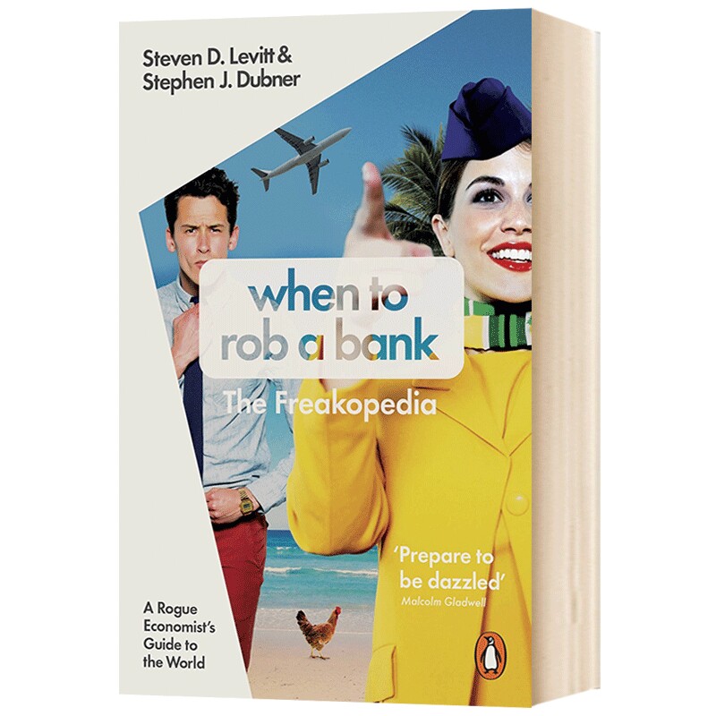 When to Rob a Bank 英文原版 魔鬼经济学4 用有色眼镜看清世界 何时去抢银行 史蒂芬列维特 纽约时报畅销书 英文版英语书籍