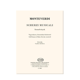 蒙特威尔第 戏谑曲混声合唱 附伴奏 布达佩斯原版乐谱书 Monteverdi Claudio Scherzi musicali Mixed Voices Z3980
