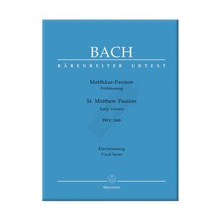 巴赫 马太受难曲 BWV244b 早期版本 声乐总谱 钢琴缩谱 德国骑熊士原版乐谱书 Bach St Matthew Passion Early Version BA5099-90