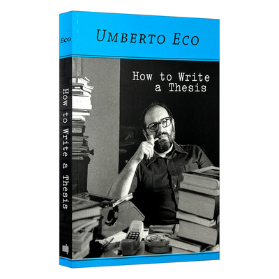 How To Write A Thesis Umberto Eco 英文原版 如何写论文 安伯托艾柯 编辑指南 英文版进口原版英语书籍