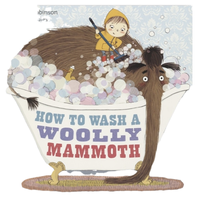 How to wash a woolly mammoth 怎么洗猛犸象 插画作家Kate Hindley 想象绘本 行为习惯养成 亲子启蒙读物 3-6岁 英文原版进口图书