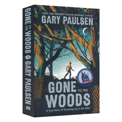 Gone To The Woods 去森林 荒野成长的真实故事 纽伯瑞奖得主 Gary Paulsen 自传小说 英文章节书 英文原版进口图书