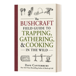英文原版 The Bushcraft Field Guide to Trapping  Gathering  and Cooking in the Wild 野外生存指南 英文版 进口英语原版书籍