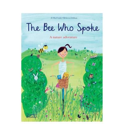 【预售】会说话的蜜蜂：大自然历险记 The Bee Who Spoke : A nature adventure 原版英文儿童绘本 善本图书