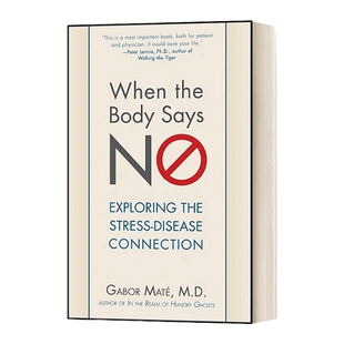 英文原版 When the Body Says No 当身体拒绝的时候 英文版 进口英语原版书籍
