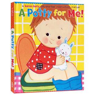Karen Katz 卡伦卡茨 厕所时间 英文原版绘本 A Potty for Me 如厕习惯养成幼儿行为英语启蒙 精装 英文版进口原版书籍