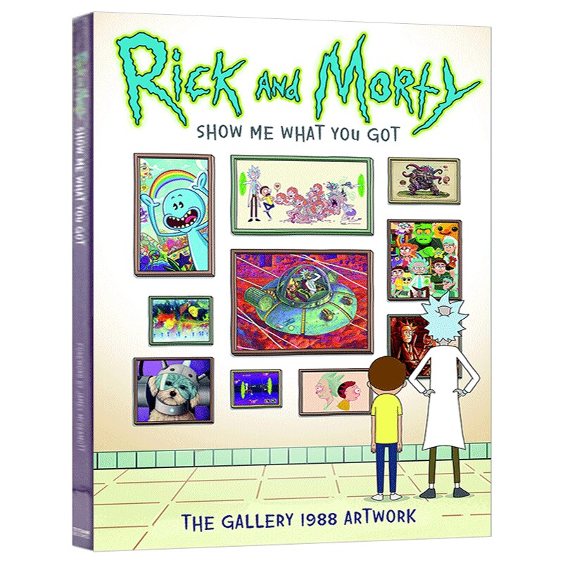 瑞克和莫蒂1988画廊艺术设定集 给我看看你有什么 Rick and Morty Show Me What You Got 英文原版 第二季画集 脑洞大开 科幻动画