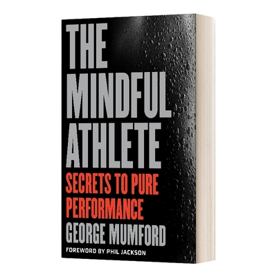 英文原版 The Mindful Athlete Secrets to Pure Performance 专注的运动员 纯粹表现的秘密 英文版 进口英语原版书籍