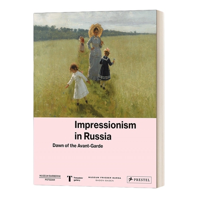 英文原版 Impressionism in Russia Dawn of the Avant-garde 在俄罗斯的印象派 先锋的黎明 精装 英文版 进口英语原版书籍
