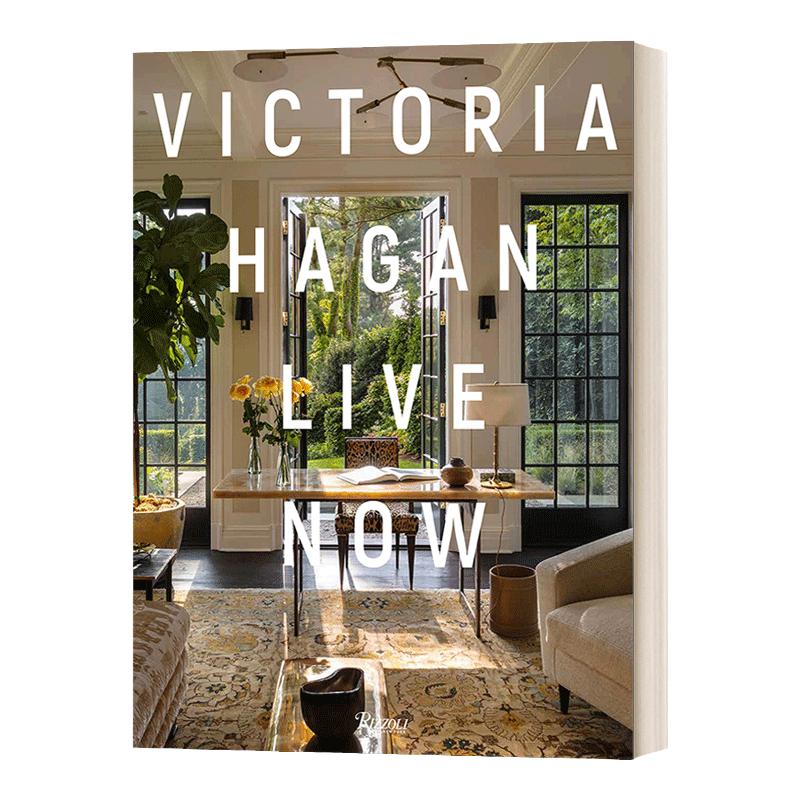 Victoria Hagan: Live Now 室内设计师维多利亚哈根 今日家居画册 精装 英文原版