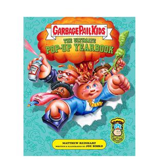 【预售】垃圾桶小子：终极弹出式年鉴 Garbage Pail Kids: The Ultimate Pop-Up Yearbook 英文影视原版图书外版进口书籍Insight