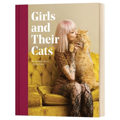 女孩和她们的猫 英文原版 精装 Girls and Their Cats 猫咪收养护理指南 猫咪摄影作品集 英文版 进口英语书籍