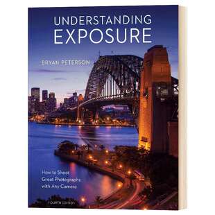 英文原版 Understanding Exposure  Fourth Edition 了解曝光 摄影技巧 英文版