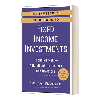 固定收益投资指南 英文原版 The Investor's Guidebook to Fixed Income Investments 债券市场发行人和投资者手册 英文版 进口英