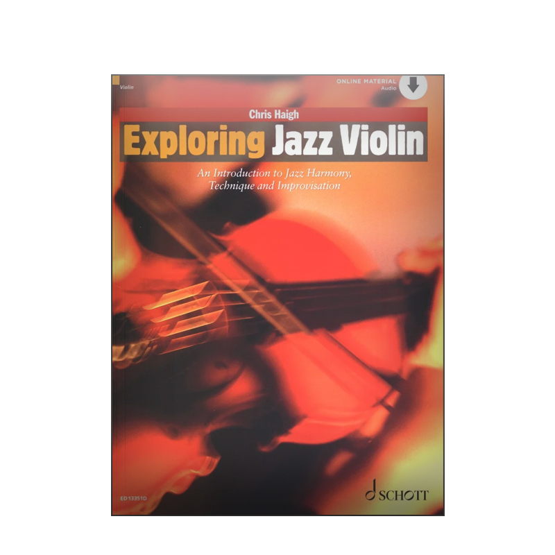 探索爵士小提琴 爵士和声技巧和即兴指导教材 朔特乐谱书Exploring Jazz Violin An Introduction to Jazz Harmony Techn ED13351D