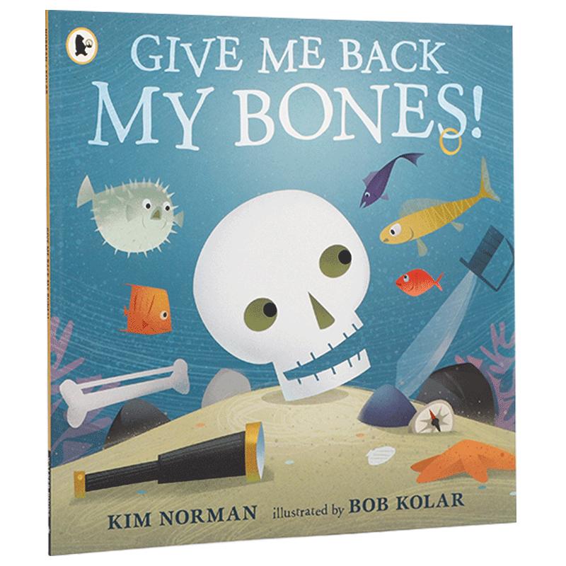 认识人体骨骼结构 !Give Me Back My Bones! 幽默逗趣 文本押韵易于理解 宝宝英语启蒙入门探索世界认知世界 进口英文原版绘本