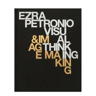 【预售】伊兹拉佩特罗尼奥视觉思维与图像创作英文时尚综合进口原版外版书精装14岁以上Ezra Petronio Visual Thinking & Image M