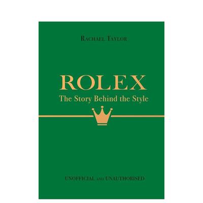 【现货】劳力士风格背后英文时尚设计师品牌进口原版外版书精装14岁以上【The Story Behind the Style】Rolex Rachael Taylor St