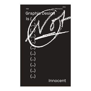 【现货】平面设计是（......）不是无罪的--审视当今的视觉传播 Graphic Design is (...) Not Innocent - Scrutinizing Visual C