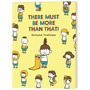 吉竹伸介 一定比这些还多 英文原版绘本 There Must Be More Than That 儿童生活态度情商培养启蒙 精装 英文版进口原版英语书籍