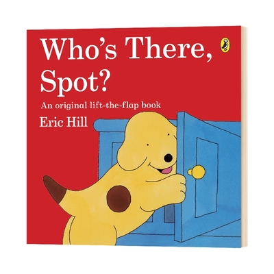 英文原版 Who's There  Spot 谁在那里 儿童翻翻书启蒙认知绘本平装Eric Hill经典系列 英文版 进口英语原版书籍