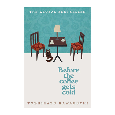 【现货】在咖啡冷掉之前Before the Coffee Gets Cold: A Novel 川口俊和英文书Toshikazu Kawaguchi 英文版