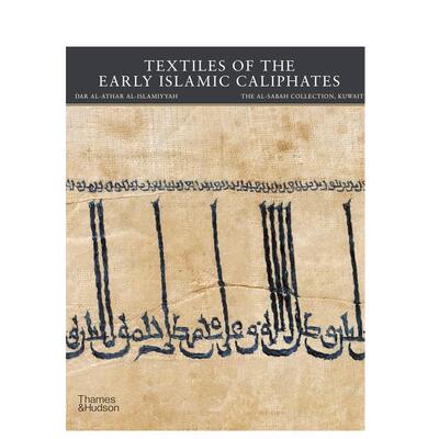 【预售】【T&H】早期伊斯兰哈里发王朝的纺织品英文艺术总论历史理论评论进口原版书精装14岁以上Textiles of the Early Islamic