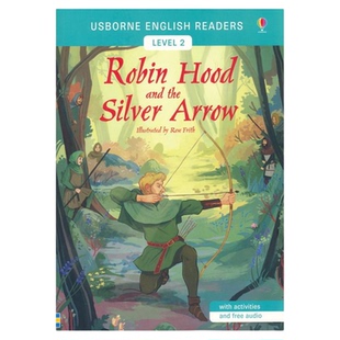 英语小读者系列中级 Usborne English Readers 尤斯伯恩侠盗罗宾汉 Robin Hood and the Silver Arrow Level 2 英国民间故事绘本
